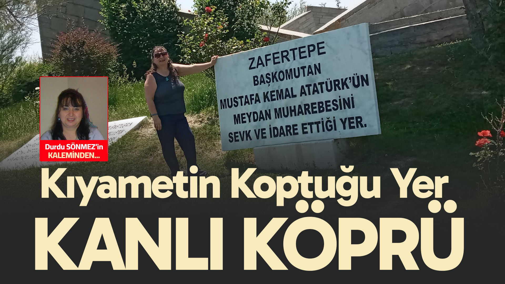 Kıyametin Koptuğu Yer; Kanlı Köprü